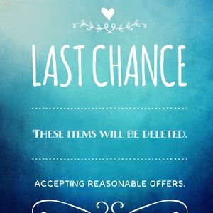 LAST CHANCE • CLOSET CLEAR OUT